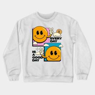 Every day is a Good Day Retro Illustration Crewneck Sweatshirt